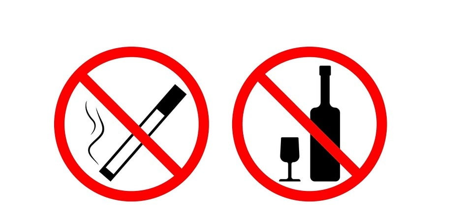 Do not smoke or drink alcohol